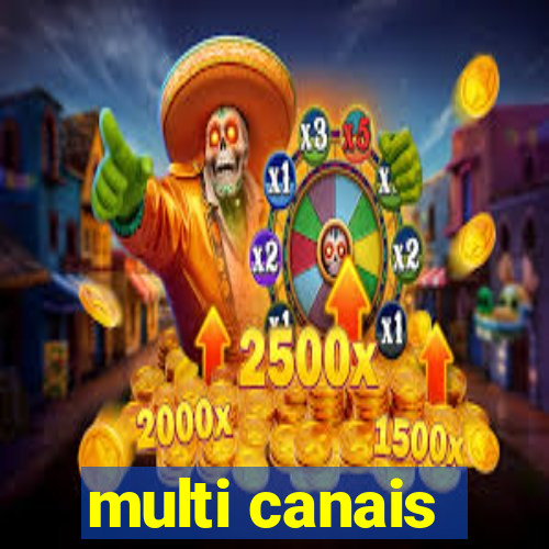 multi canais